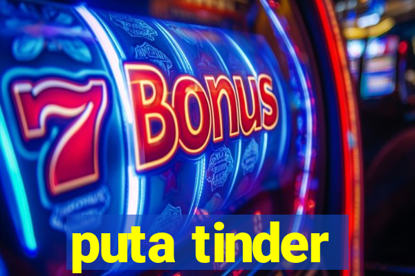 puta tinder